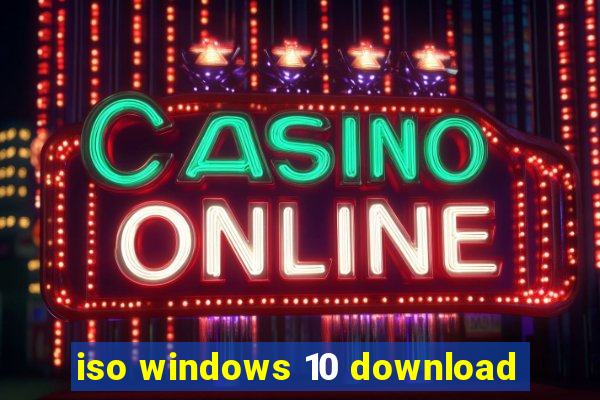 iso windows 10 download